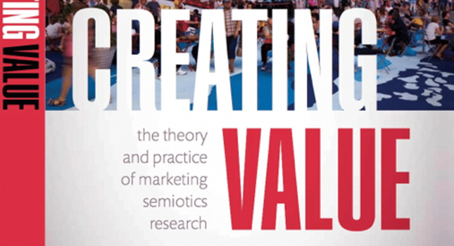 New book: Creating Value, The Theory and Practice of Marketing Semiotic Research, by Laura Oswald