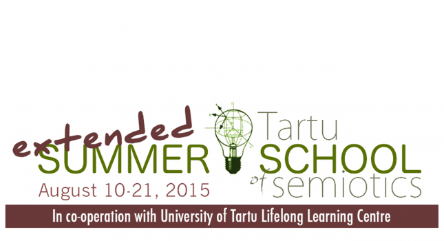 Extended Tartu Summer School of Semiotics – August 10-21, 2015